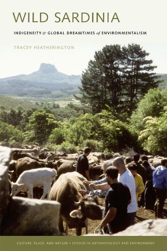Бумажная книга «Wild Sardinia: Indigeneity and the Global Dreamtimes of Environmentalism», автор Трейси Хезерингтон - фото №1
