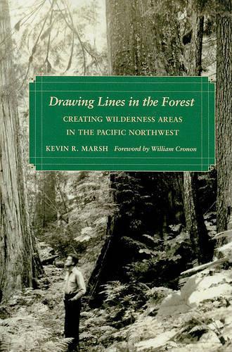 [object Object] «Drawing Lines in the Forest: Creating Wilderness Areas in the Pacific Northwest», автор Кевин Р. Марш - фото №1