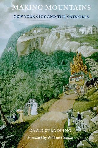 Бумажная книга «Making Mountains: New York City and the Catskills», автор Дэвид Стрэдлинг - фото №1