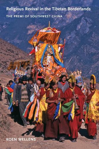 Бумажная книга «Religious Revival in the Tibetan Borderlands: The Premi of Southwest China», автор Коен Велленс - фото №1