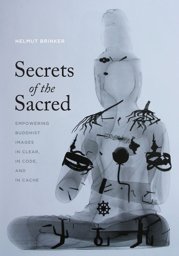 Бумажная книга «Secrets of the Sacred: Empowering Buddhist Images in Clear, in Code, and in Cache», автор Гельмут Бринкер - фото №1