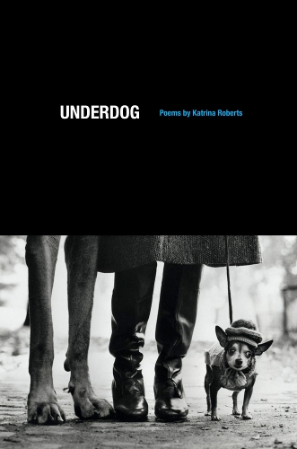 Паперова книга «Underdog: Poems», автор Катріна Робертс - фото №1