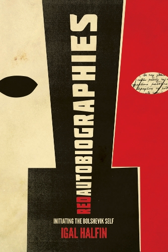Бумажная книга «Red Autobiographies: Initiating the Bolshevik Self», автор Игал Халфин - фото №1