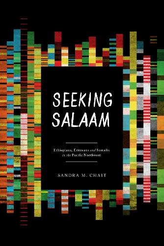 Бумажная книга «Seeking Salaam: Ethiopians, Eritreans, and Somalis in the Pacific Northwest», автор Сандра М. Чайт - фото №1