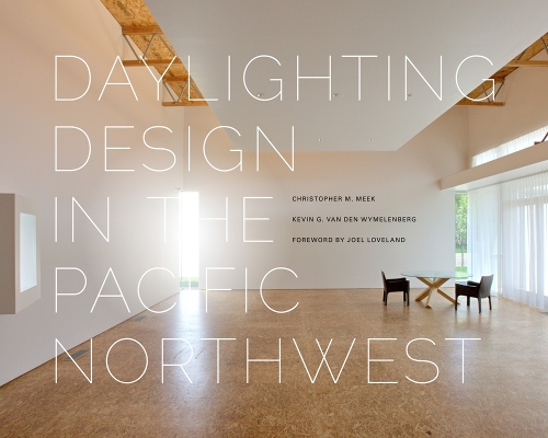 Паперова книга «Daylighting Design in the Pacific Northwest», авторів Крістофер М. Мік, Кевін Ван Дер Ваймеленберг - фото №1
