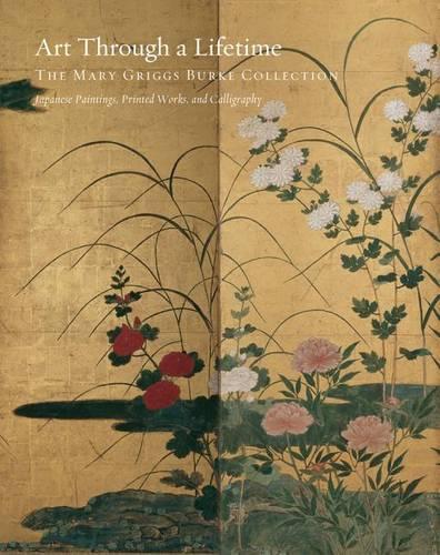 Паперова книга «Art Through a Lifetime: The Mary Griggs Burke Collection», авторів Девід Ейк Сенсабо, Мієко Мурасе, Союн Лі - фото №1