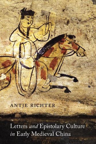 Бумажная книга «Letters and Epistolary Culture in Early Medieval China», автор Антье Рихтер - фото №1