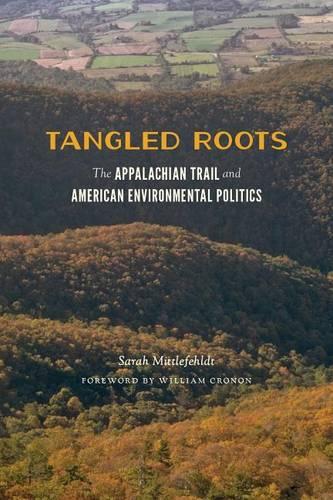 Бумажная книга «Tangled Roots: The Appalachian Trail and American Environmental Politics», автор Сара Митлфехльдт - фото №1