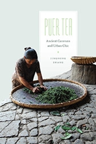Бумажная книга «Puer Tea: Ancient Caravans and Urban Chic», автор Цзинхун Чжан - фото №1