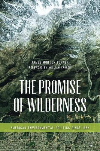 Бумажная книга «The Promise of Wilderness: American Environmental Politics since 1964», автор Джеймс Мортон Тернер - фото №1