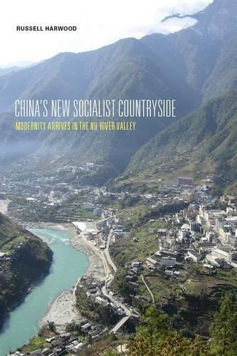 Бумажная книга «China's New Socialist Countryside: Modernity Arrives in the Nu River Valley», автор Рассел Харвуд - фото №1