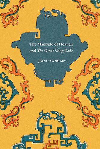 Бумажная книга «The Mandate of Heaven and The Great Ming Code», автор Цзян Юнлинь - фото №1