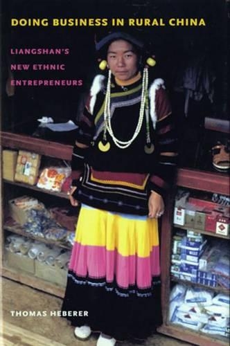 Паперова книга «Doing Business in Rural China: Liangshan's New Ethnic Entrepreneurs», автор Томас Хеберер - фото №1
