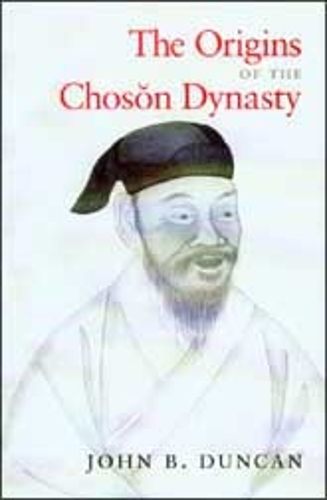 Бумажная книга «The Origins of the Choson Dynasty», автор Джон Б. Дункан - фото №1