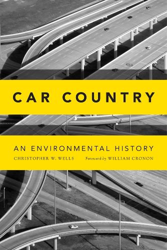 Паперова книга «Car Country: An Environmental History», автор Крістофер У. Уеллс - фото №1