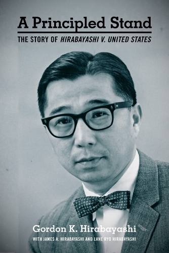 Бумажная книга «A Principled Stand: The Story of Hirabayashi v. United States», автор Гордон К. Хирабаяси - фото №1
