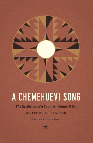 Бумажная книга «A Chemehuevi Song: The Resilience of a Southern Paiute Tribe», автор Клиффорд Э. Трафзер - фото №1