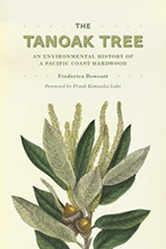 Бумажная книга «The Tanoak Tree: An Environmental History of a Pacific Coast Hardwood», автор Фредерика Боукатт - фото №1