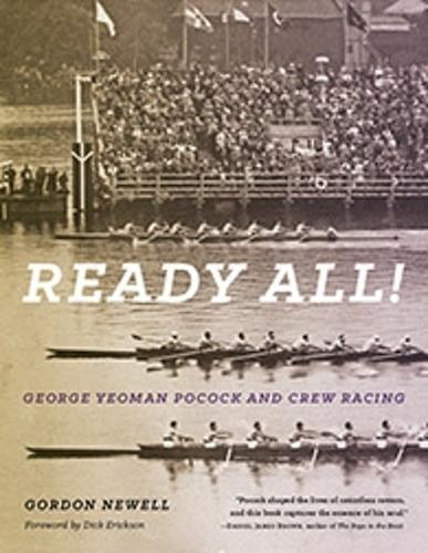 Бумажная книга «Ready All! George Yeoman Pocock and Crew Racing», автор Гордон Ньюэлл - фото №1