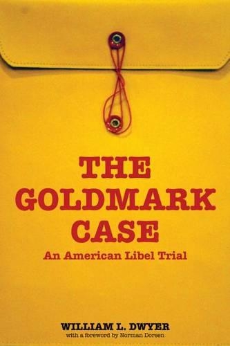 Паперова книга «The Goldmark Case: An American Libel Trial», автор Вільям Л. Двайер - фото №1