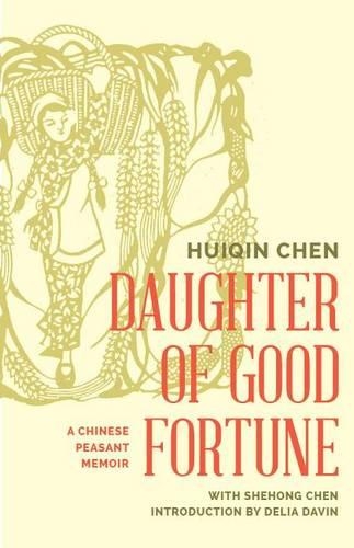 Бумажная книга «Daughter of Good Fortune: A Twentieth-Century Chinese Peasant Memoir», автор Чэнь Хуэйцинь - фото №1