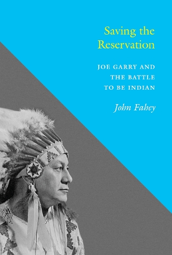 Бумажная книга «Saving the Reservation: Joe Garry and the Battle to Be Indian», автор Джон Фэйхи - фото №1