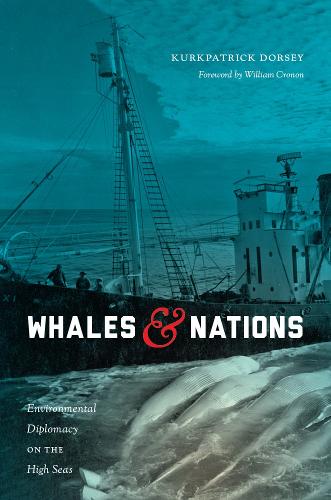 Бумажная книга «Whales and Nations: Environmental Diplomacy on the High Seas», автор Куркпатрик Дорси - фото №1