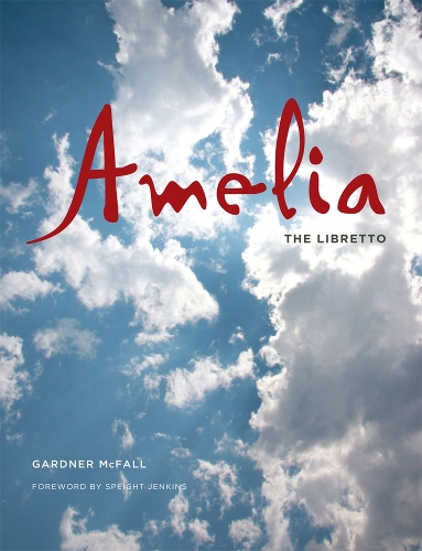 Паперова книга «Amelia: The Libretto», автор Гарднер Макфолл - фото №1