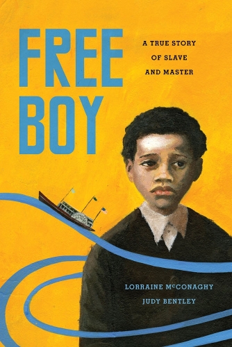 Бумажная книга «Free Boy: A True Story of Slave and Master», авторов Джуди Бентли, Лоррейн МакКонаги - фото №1