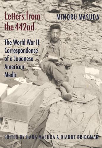 Бумажная книга «Letters from the 442nd: The World War II Correspondence of a Japanese American Medic», автор Минору Масуда - фото №1