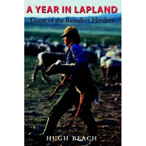 Бумажная книга «A Year in Lapland: Guest of the Reindeer Herders», автор Хью Бич - фото №1