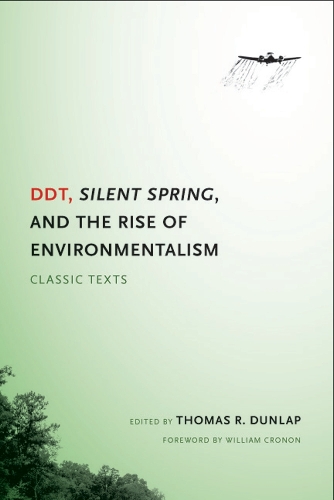 Бумажная книга «DDT, Silent Spring, and the Rise of Environmentalism: Classic Texts», автор Томас Данлэп - фото №1