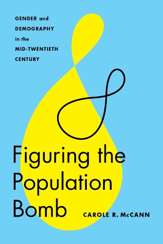 Бумажная книга «Figuring the Population Bomb: Gender and Demography in the Mid-Twentieth Century», автор Кэрол Р. МакКанн - фото №1