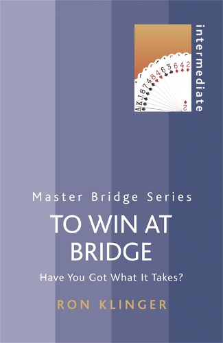 Бумажная книга «To Win At Bridge: Have You Got What It Takes?», автор Рон Клингер - фото №1