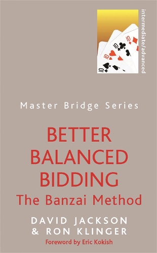 Бумажная книга «Better Balanced Bidding: The Banzai Method», авторов Дэвид Джексон, Рон Клингер - фото №1