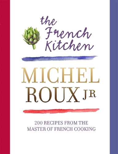 Паперова книга «The French Kitchen: 200 Recipes From the Master of French Cooking», автор Мішель Ру-молодший - фото №1