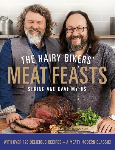 Паперова книга «The Hairy Bikers' Meat Feasts: With Over 120 Delicious Recipes - A Meaty Modern Classic», автор Hairy Bikers - фото №1