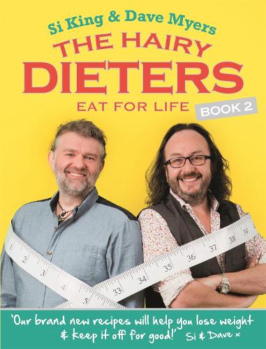 Паперова книга «The Hairy Dieters Eat for Life: How to Love Food, Lose Weight and Keep it Off for Good!», автор Hairy Bikers - фото №1