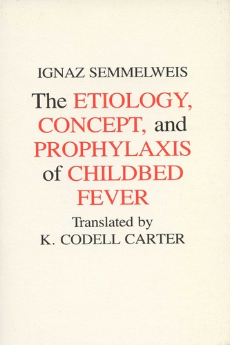 Бумажная книга «Aetiology, Concept and Prophylaxis of Childbed Fever», автор Игнац Земмельвейс - фото №1