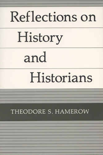 Паперова книга «Reflections on History and Historians», автор Теодор С. Хамеров - фото №1