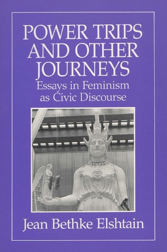 Паперова книга «Power Trips and Other Journeys: Essays in Feminism as Civic Discourse», автор Жан Бетке Ельштейн - фото №1