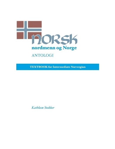Бумажная книга «Norsk, Nordmenn Og Norge Antologi», автор Кэтлин Стокер - фото №1