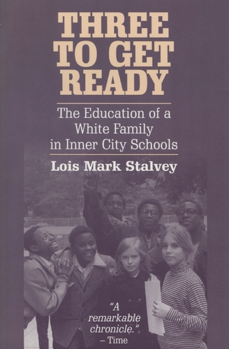 Бумажная книга «Three to Get Ready: The Education of a White Family in Inner City Schools», автор Лоис Сталви - фото №1