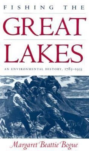 Паперова книга «Fishing the Great Lakes: An Environmental History, 1783-1933», автор Маргарет Б. Боуг - фото №1