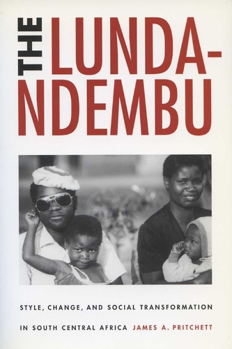 Бумажная книга «The Lunda-Ndembu: Style, Change and Social Transformation in South Central Africa», автор Джеймс А. Притчет - фото №1