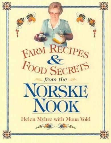 Бумажная книга «Farm Recipes and Food Secrets from the Norske Nook», авторов Хелен Михр, Мона Вольд - фото №1