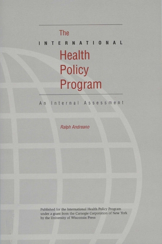 Бумажная книга «The International Health Policy Program: An Internal Assessment», авторов Carnigie Corporation of New York, Ральф Андреано - фото №1