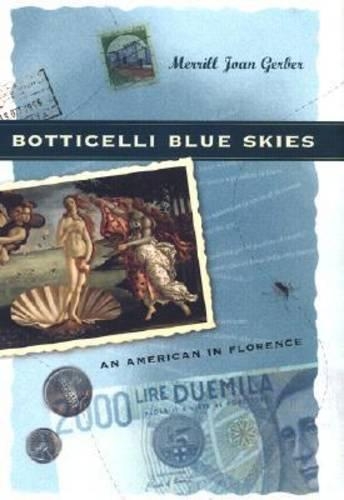 Бумажная книга «Botticelli Blue Skies: An American in Florence», автор Меррилл Джоан Гербер - фото №1