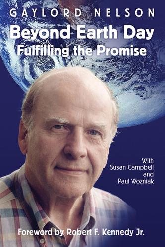 Паперова книга «Beyond Earth Day: Fulfilling the Promise», авторів Гейлорд Нельсон, Пол Возняк, Сьюзен Кемпбелл - фото №1