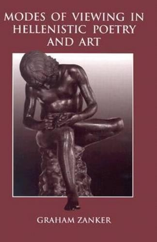 Паперова книга «Modes of Viewing in Hellenistic Poetry and Art», автор Грем Занкер - фото №1